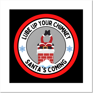 Lube Up Your Chimney Santas Coming Funny Adult Christmas Posters and Art